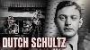 Dutch Schultz The Most Ruthless Mafia Boss Of Them All
